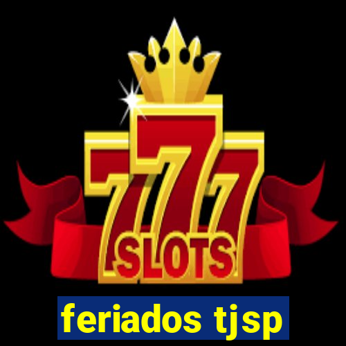 feriados tjsp